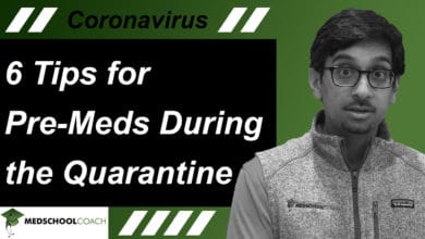 6 Tips for Pre-Meds During the Quarantine