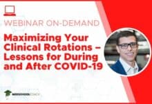 Maximizing Your Clinical Rotations – Lessons for During and After COVID-19