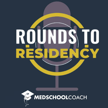 Rounds to Residency Podcast