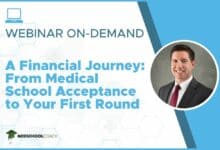 A Financial Journey: From Medical School Acceptance to Your First Round - Webinar On Demand