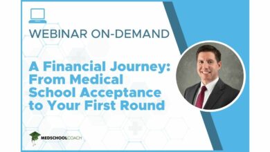 A Financial Journey: From Medical School Acceptance to Your First Round - Webinar On Demand