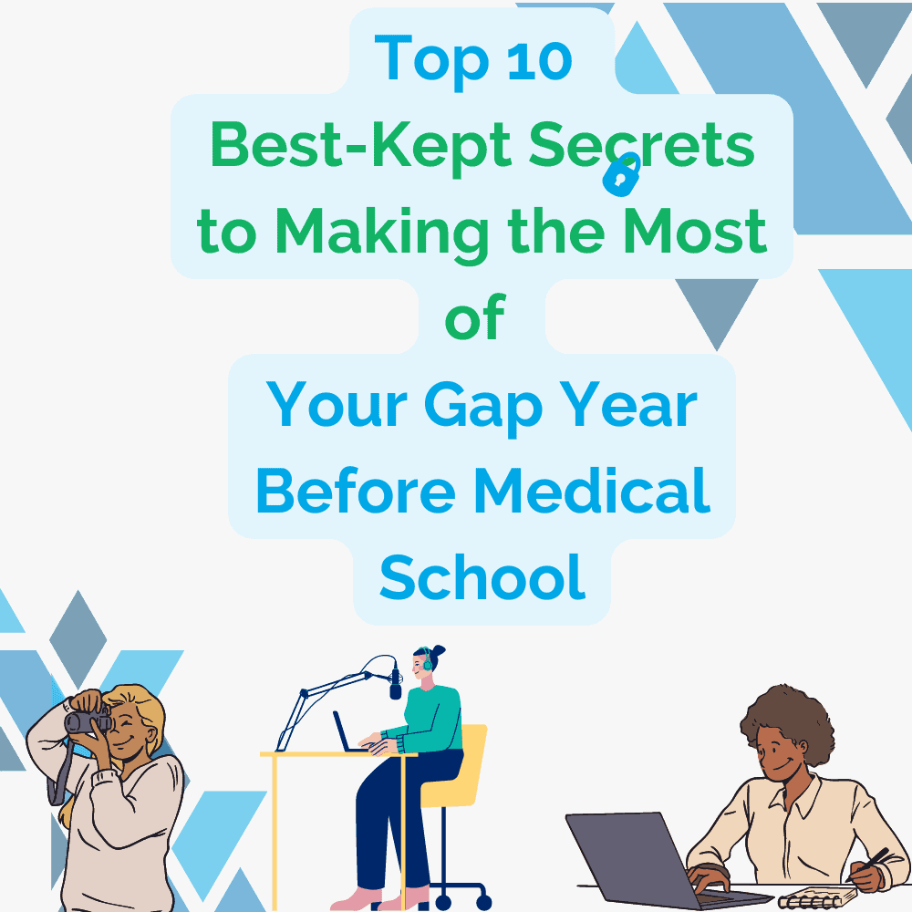 The 10 Secrets To A Great Gap Year Before Medical School the-10-secrets-to-a-great-gap-year-before-medical-school